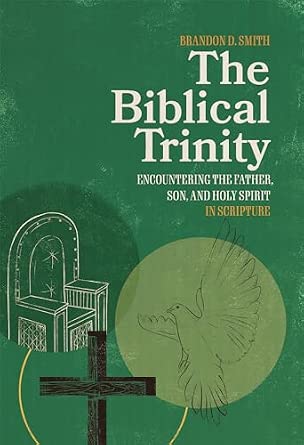 Cover of The Biblical Trinity by Brandon D. Smith